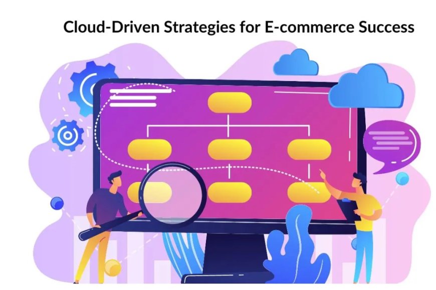 Cloud Computing For E-commerce: Scaling For Success - SKILLFLOOR