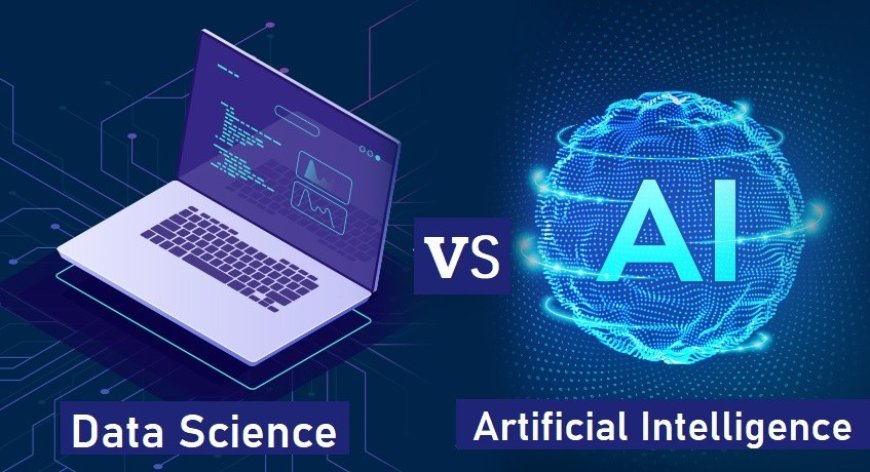 Data Science vs Artificial Intelligence: Guiding The Basis