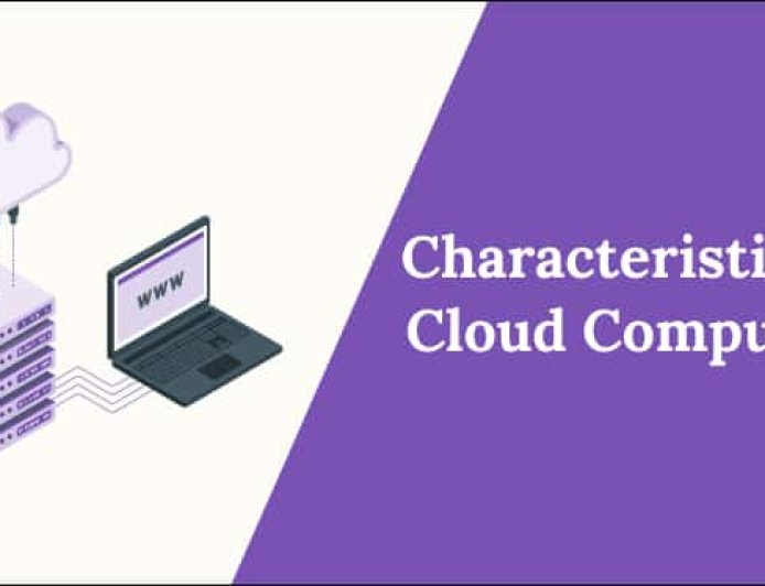 Key Characteristics of Cloud Computing - Comprehensive Guide