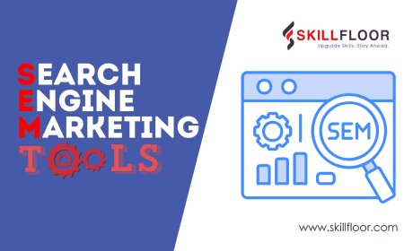 What are the types of SEM Tools to Improve Your PPC Campaigns?