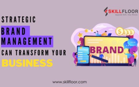 How Strategic Brand Management Can Transform Your Business