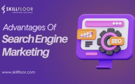 Top Advantages of Search Engine Marketing for Your Business