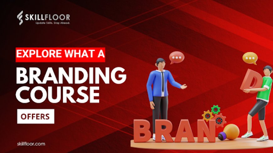 What You'll Learn in a Branding Course