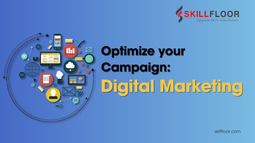 Strategies to Optimize Your Campaign in Digital Marketing
