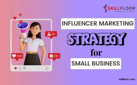 Influencer Marketing Strategies for Small Businesses