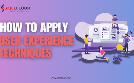 How to Apply User Experience Techniques