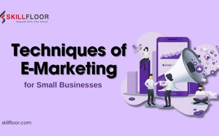 Techniques of E-Marketing for Small Businesses