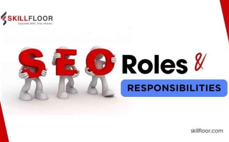 SEO Roles and Responsibilities