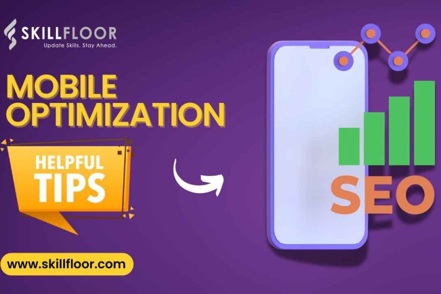 mobile-optimization-tips-to-boost-your-site-s-performance-skillfloor