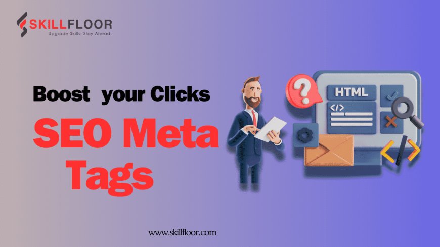 SEO Meta Tag, What They Are & How to Use Them