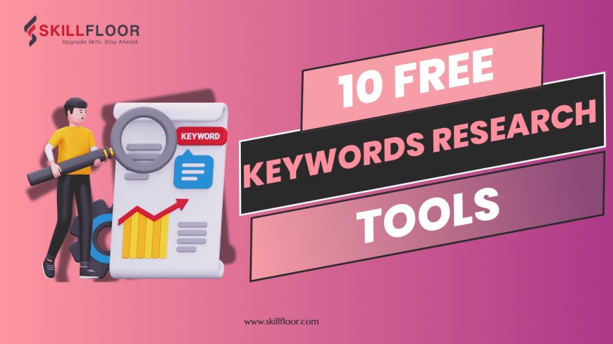 The Top free keywords research tools