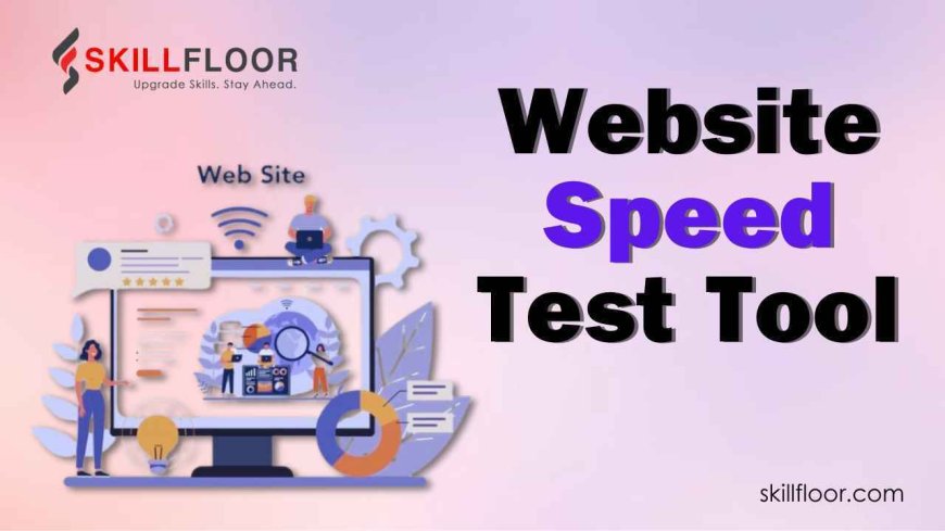 Improve Load Times with a Website Speed Test Tool