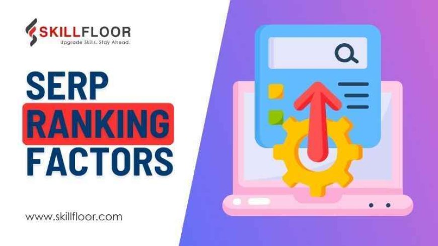 Top SERP Ranking Factors You Need to Know for 2024