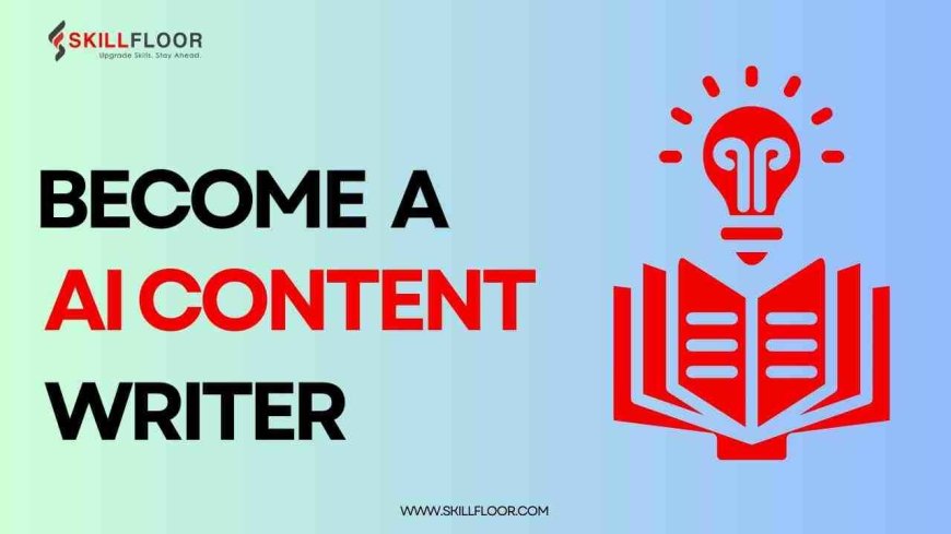 How to Become a Content Writer with AI