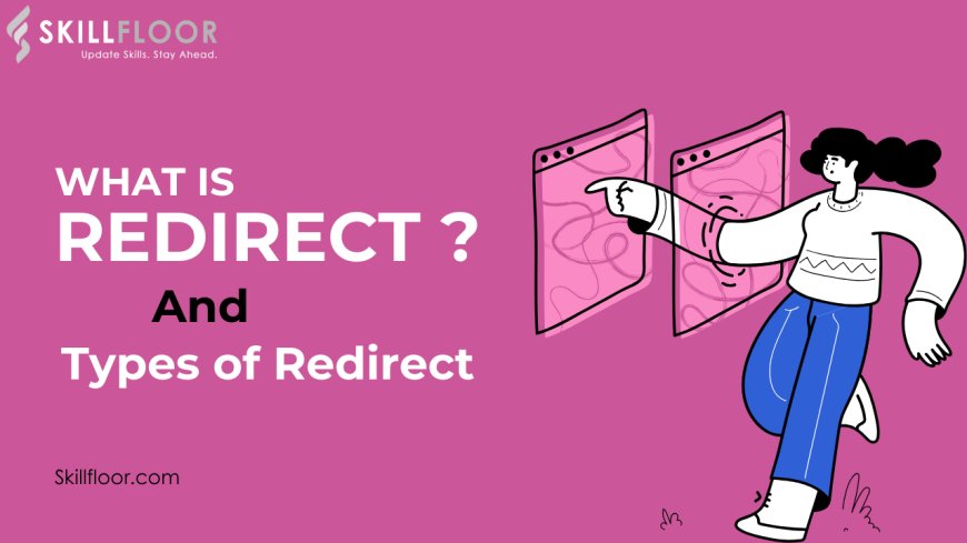 What Is a Redirect? and its types