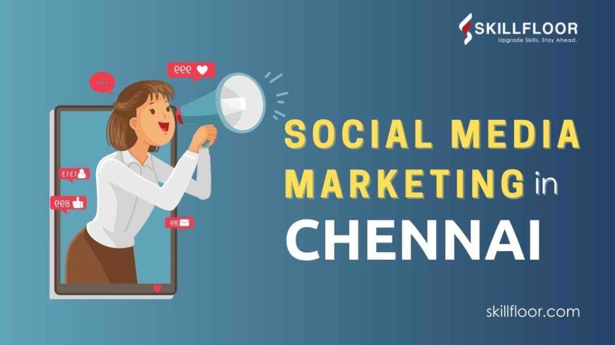 Build Your Business With Social Media Marketing in Chennai