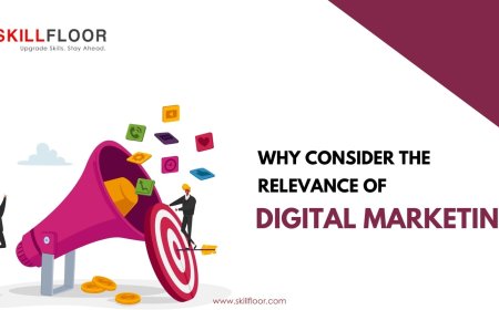 Why Consider the Relevance of Digital Marketing