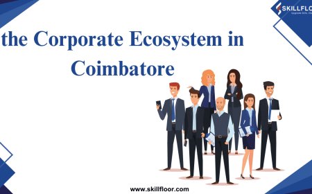 Exploring the Corporate Ecosystem in Coimbatore