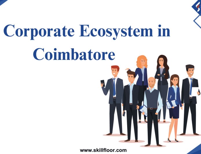 Exploring the Corporate Ecosystem in Coimbatore