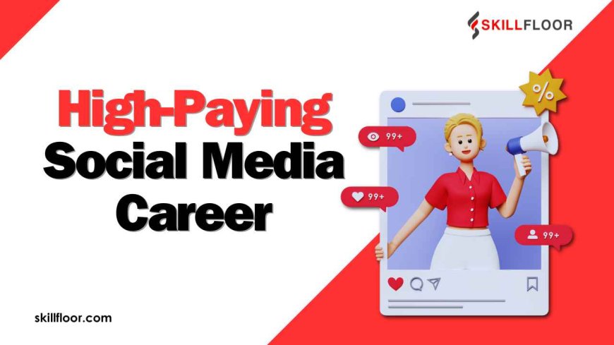 High Paying Social Media Career Opportunities