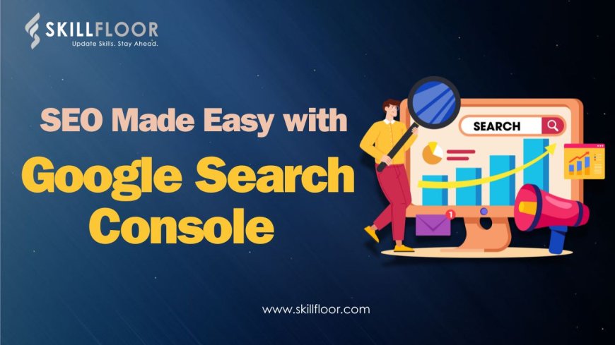 Improve SEO with Google Search Console