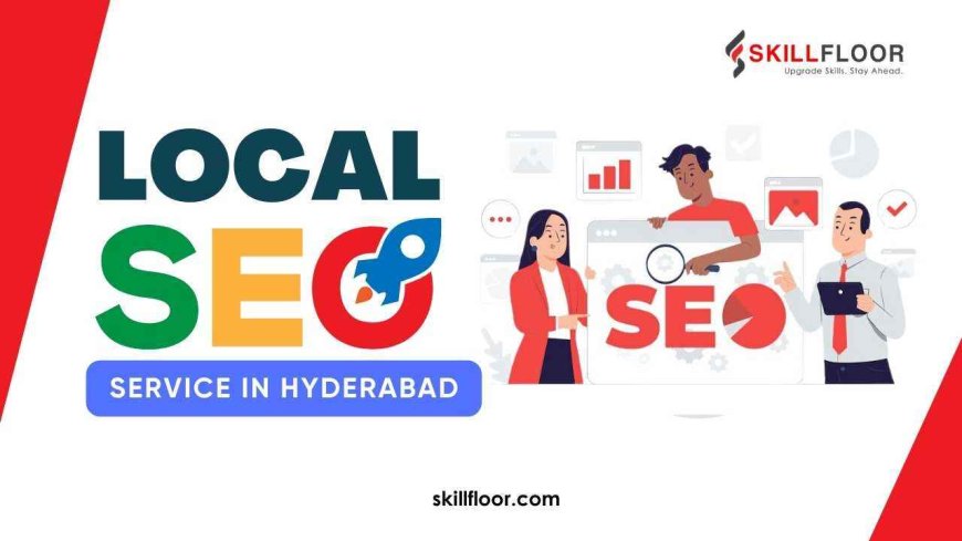 Local SEO service in Hyderabad