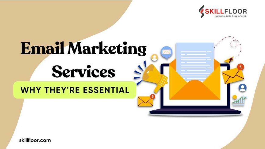 Why Choose Email Marketing Services?