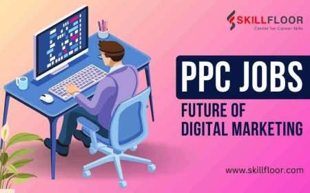 Why PPC Jobs are the Future of Digital Marketing Careers