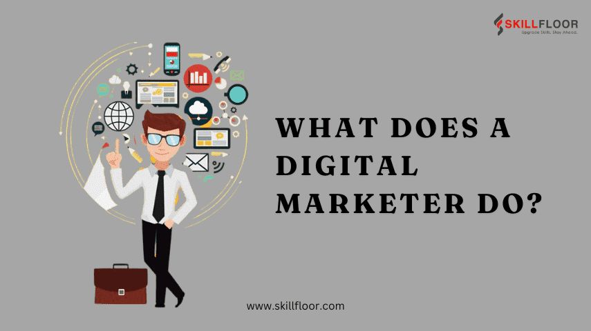 What Does a Digital Marketer Do?