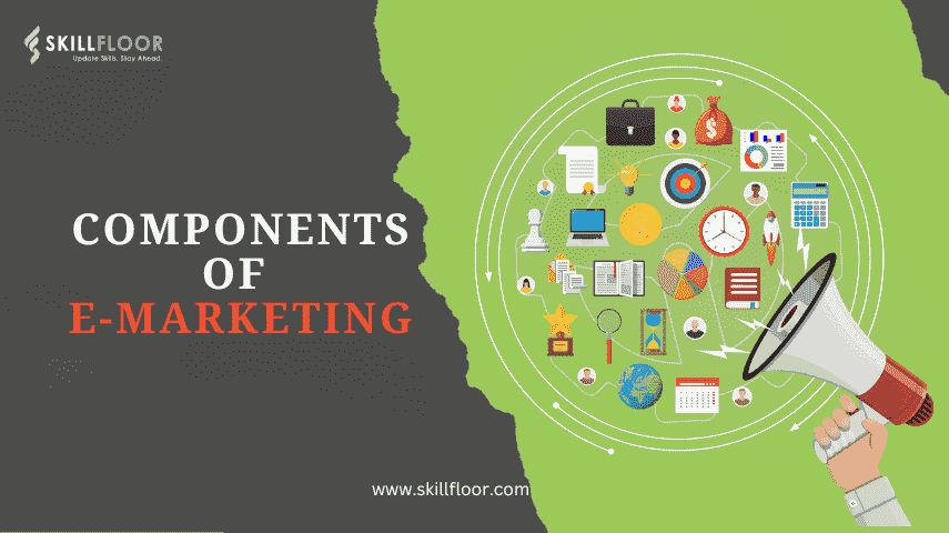 Understanding the Components of E-Marketing