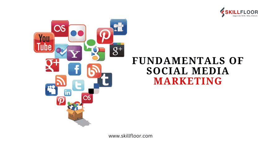 Fundamentals of Social Media Marketing