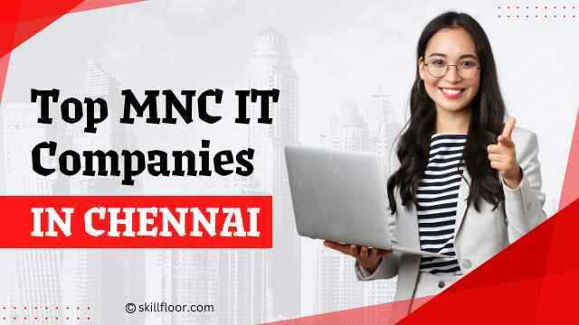 List of MNC IT companies in Chennai