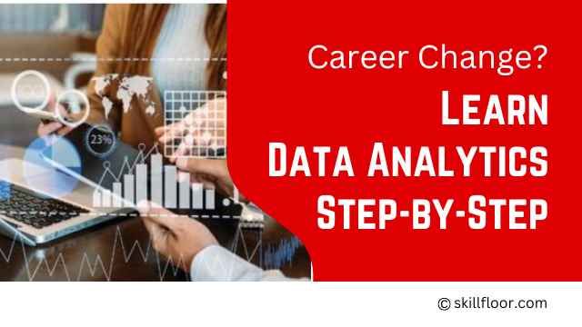 How to Learn Data Analyst for a Career Transition