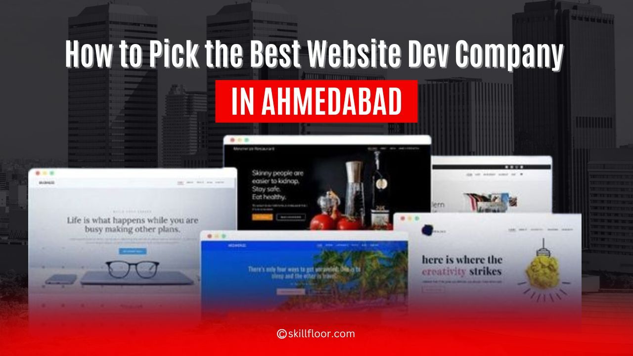 How to Choose the Website Development Company in Ahmedabad