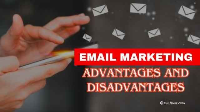 Email Marketing Advantages and Disadvantages