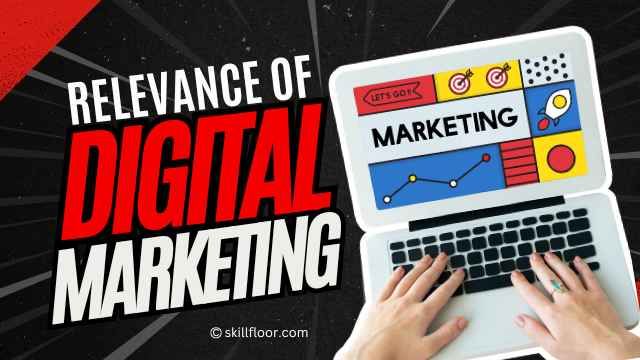 The Relevance of Digital Marketing for Modern Businesses