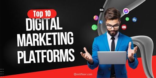 Top 10 Digital Marketing Platforms