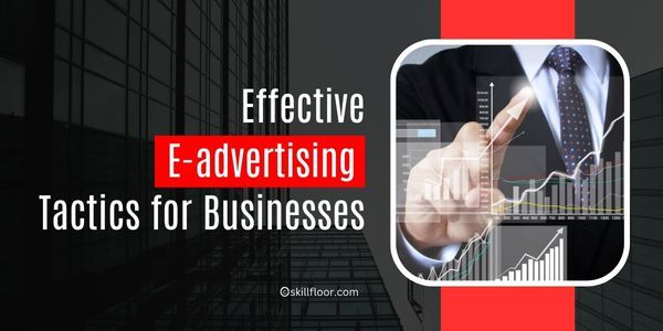 Understanding Core Advantages of E-advertising