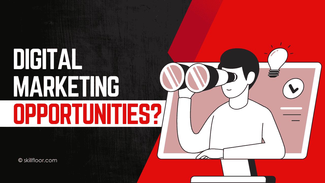 What Are the Digital Marketing Opportunities?