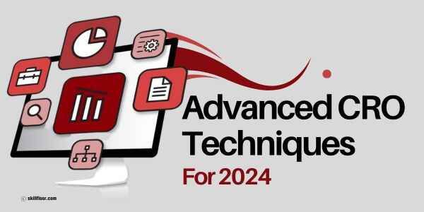 Advanced Conversion Rate Optimization Techniques for 2024