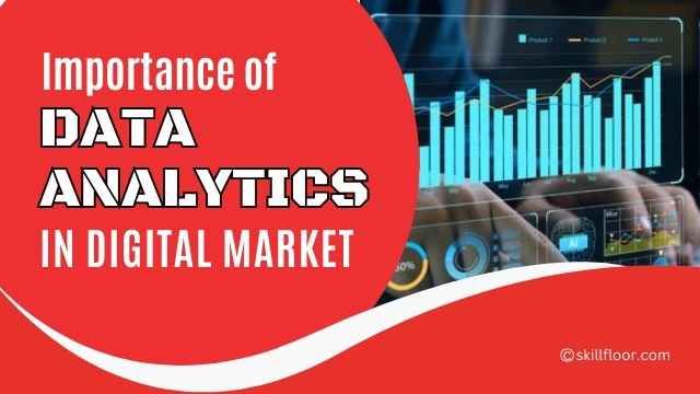 The Importance of Data Analytics in Digital Marketing