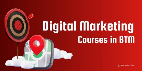 Digital Marketing Course in BTM