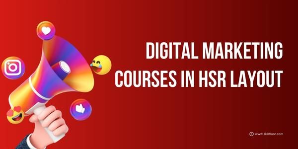 Digital Marketing Courses in HSR Layout