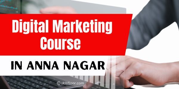 Digital Marketing Course in Anna Nagar