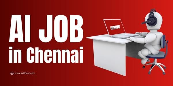 Artificial Intelligence Jobs in Chennai