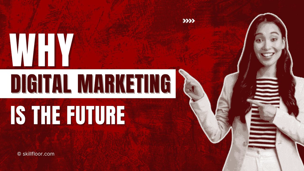 Is Digital Marketing the Future? the Power of the Digital Realm