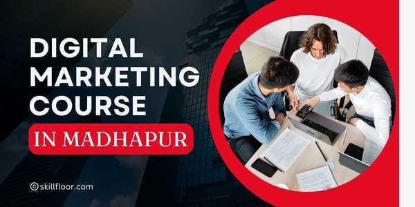 Digital Marketing Course in Madhapur Hyderabad