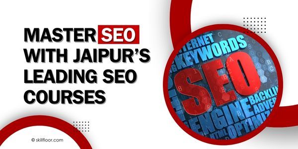 Top SEO Courses in Jaipur