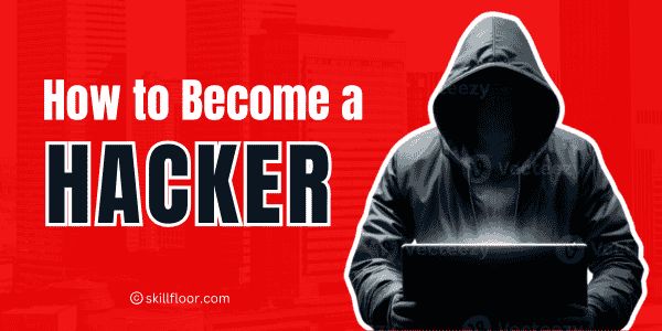 How to Become a Hacker in 2025 