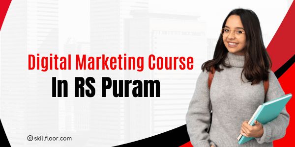 Digital Marketing Course in RS Puram